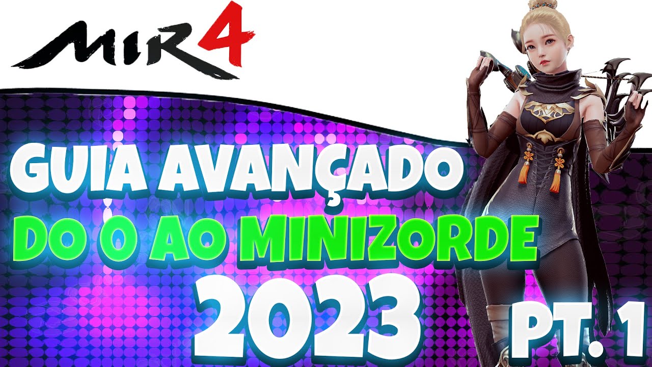MIR4 - Guia Avançado 0 ao MINIzorde 2023 F2P E RÁPIDO . pT 1
