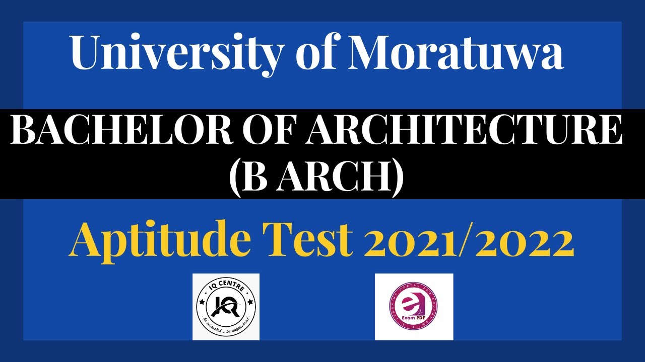 BACHELOR OF ARCHITECTURE (B ARCH) | University of Moratuwa | Aptitude Test Guidance 2021/2022