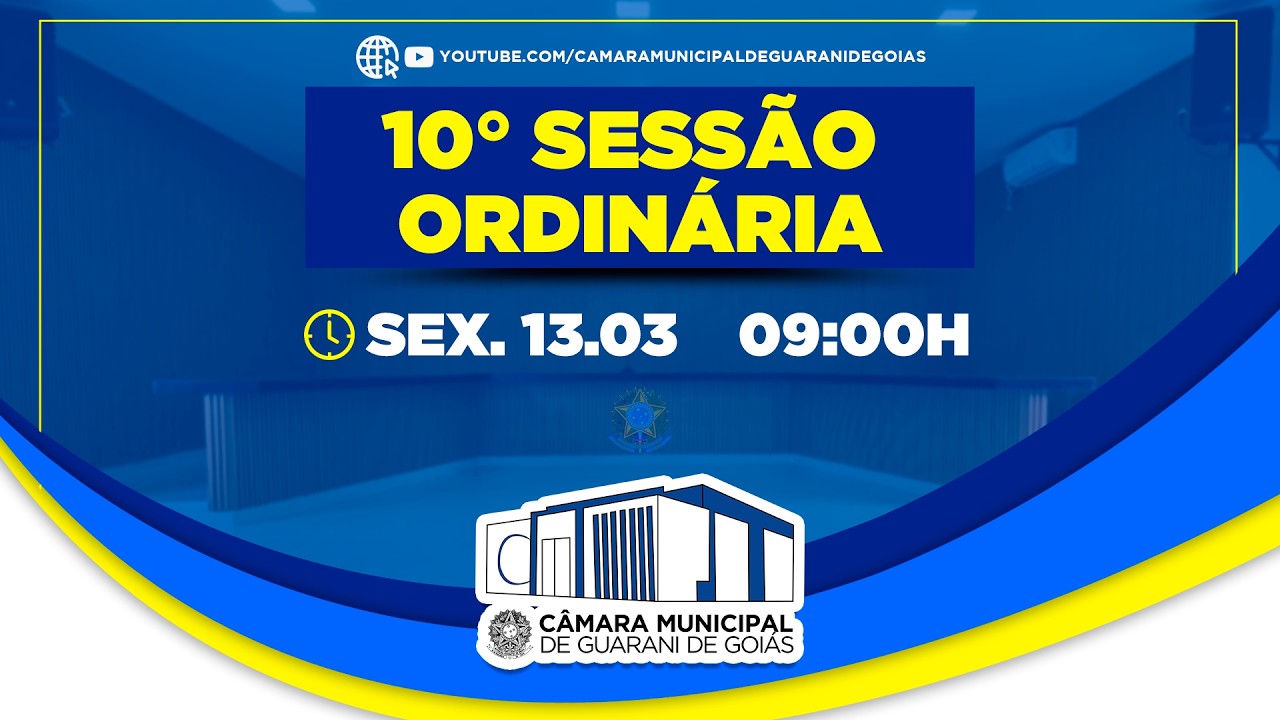 SESSÃO ORDINÁRIA 13 DE MARÇO DE 2026 - CÂMARA MUNICIPAL DE GUARANI DE GOIÁS