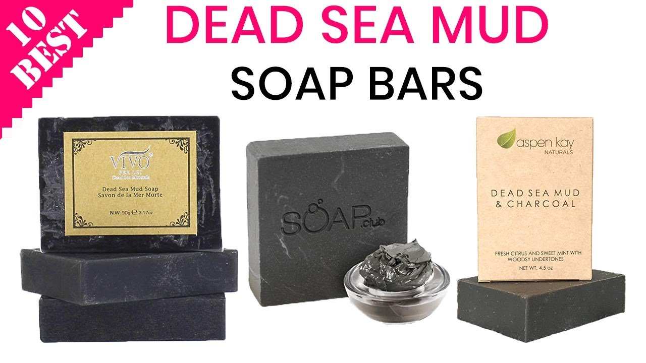 10 Best Dead Sea Mud Soaps | top dead sea mud bar for acne, psoriasis, eczema, rosacea, dry skin