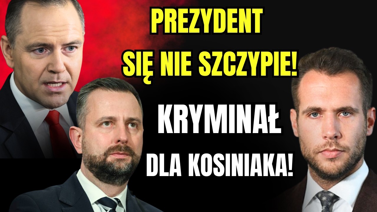 PREZYDENT M&Oacute;WI DOŚĆ! KOSINIAK POD OSTRZAŁEM!