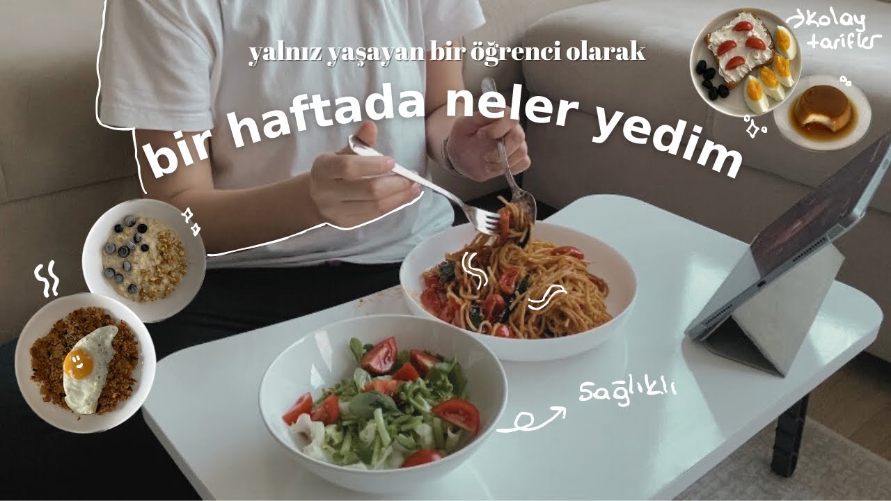 VLOG| Yalnız yaşayan bir üniversite öğrencisi bir haftada neler yer?| Sağlıklı ve kolay tarifler…