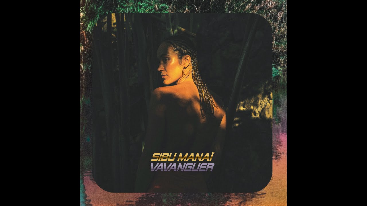 Sibu Manaï - Vavanguèr