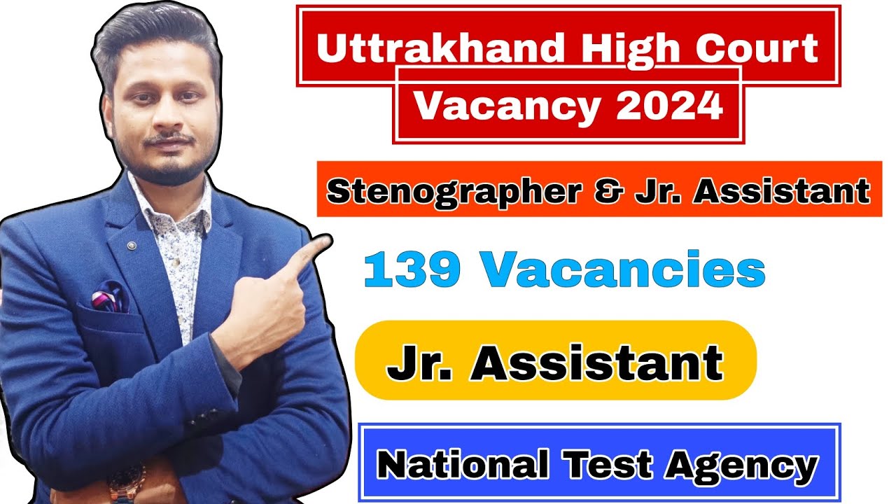 NTA Uttrakhand High Court Vacancy | Stenographer & Jr Assistant Age, Criteria, Salary, Exam, Salary