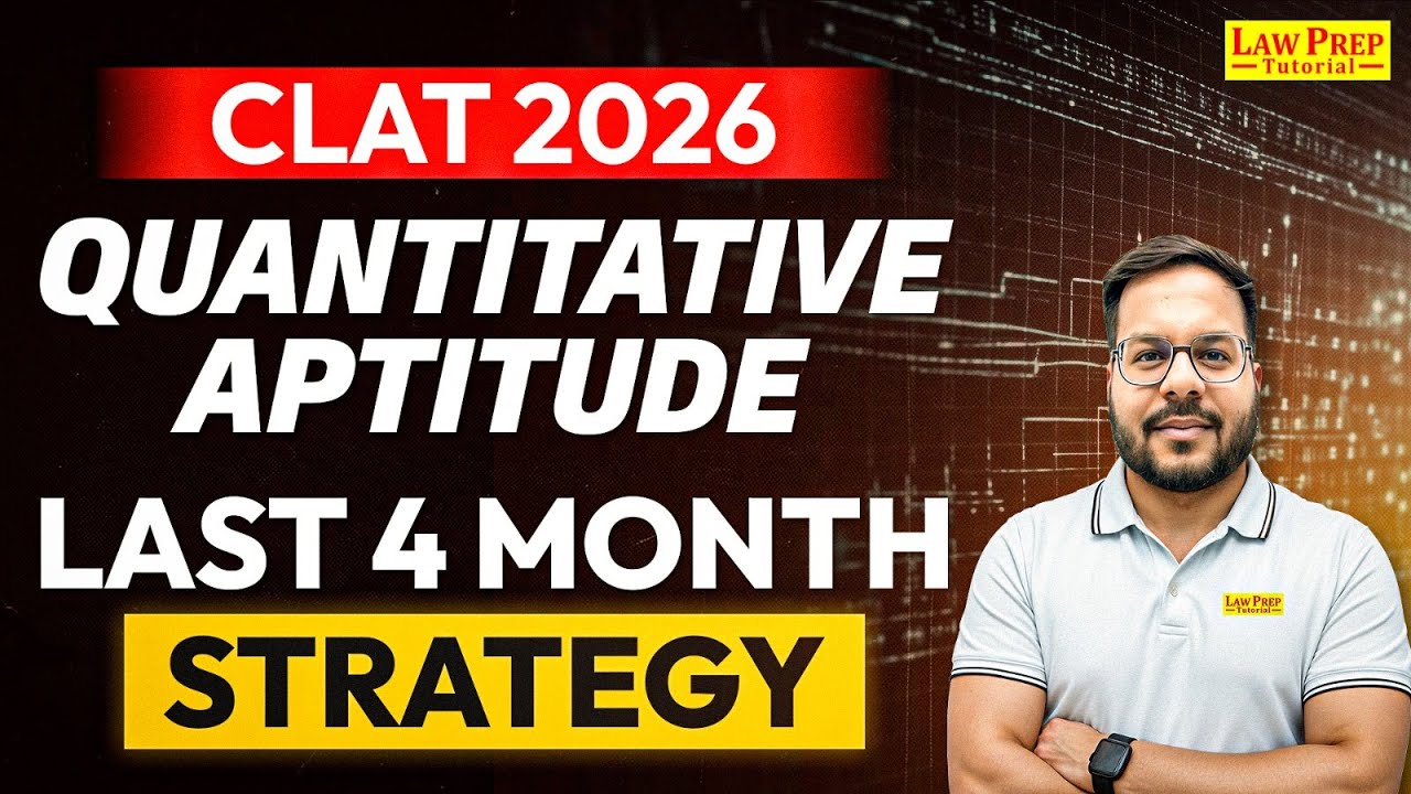 CLAT 2026: Last 4 Months Strategy for QT | Quantitative Aptitude Preparation for CLAT Exam