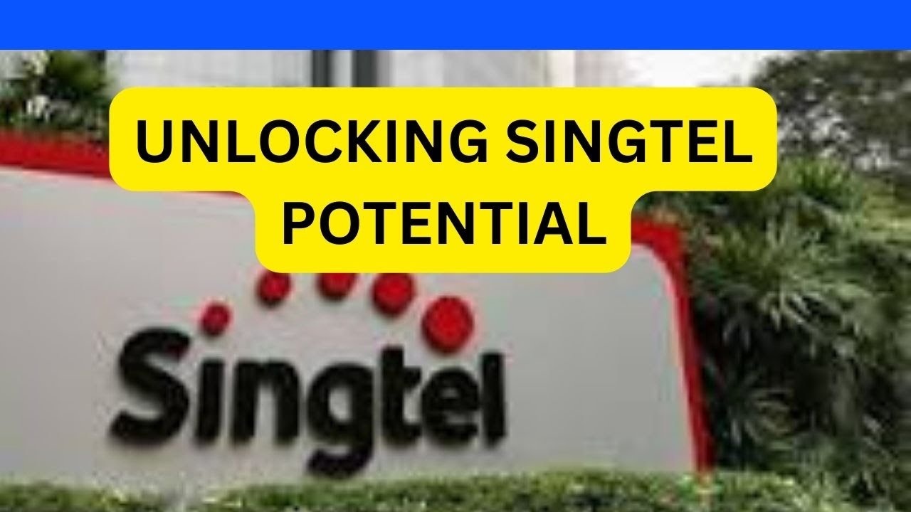 Unlocking Singtel&rsquo;s Potential 释放新加坡电信的潜力