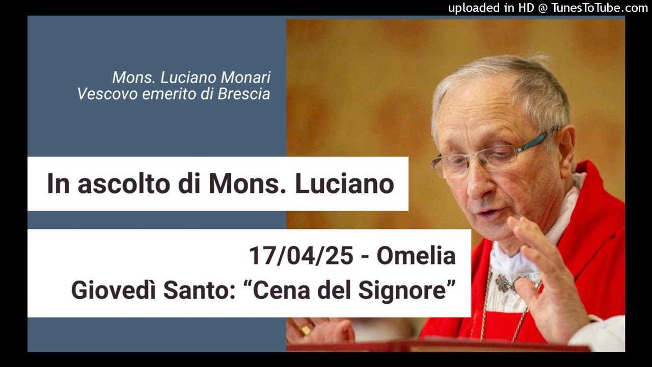 17-04-25 Omelia Messa – Giovedì Santo – Monastero Montegibbio – Sassuolo (MO).