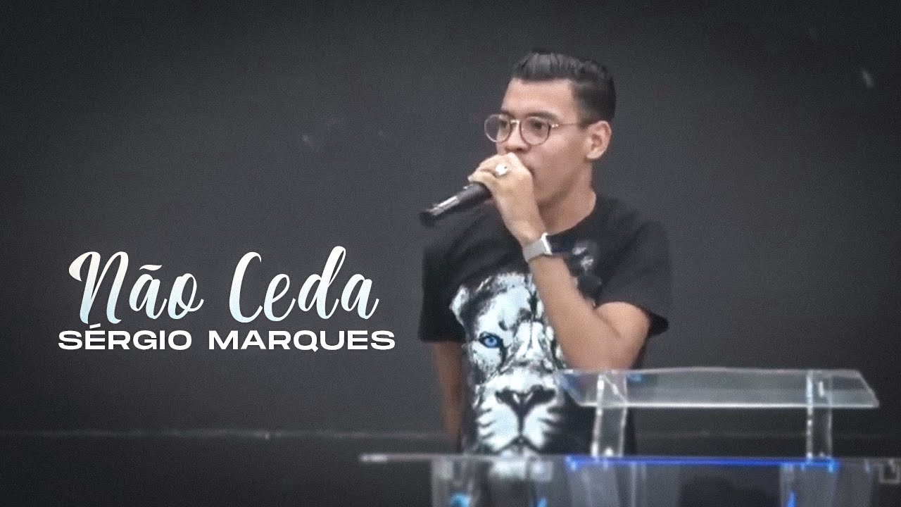 Sérgio Marques - Não Ceda