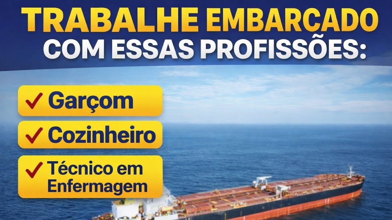 TRABALHE EMBARCADO COM ESSAS PROFISSÕES;COZINHEIRO,GARÇOM E TEC.EMFERMAGEM 