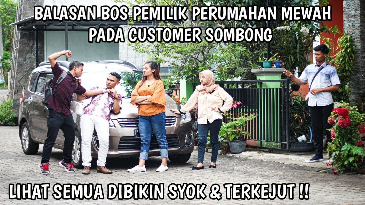 BALASAN BOS PEMILIK PERUMAHAN MEWAH PADA CUSTOMER SOMBONG, LIHAT SEMUA DIBIKIN SYOK & TERKEJUT !!