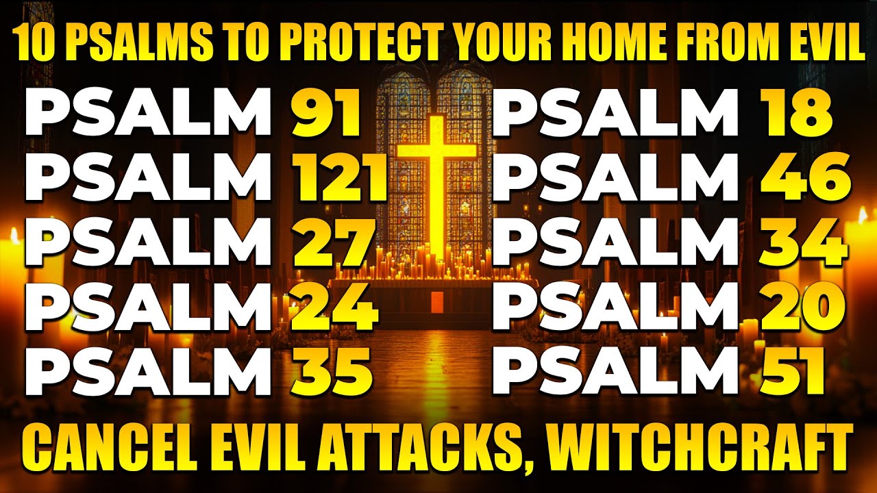 10 PSALMS TO PROTECT YOUR HOME | PRAYERS TO CANCEL EVIL ATTACKS, WITCHCRAFT & DEMONIC SPIRITS