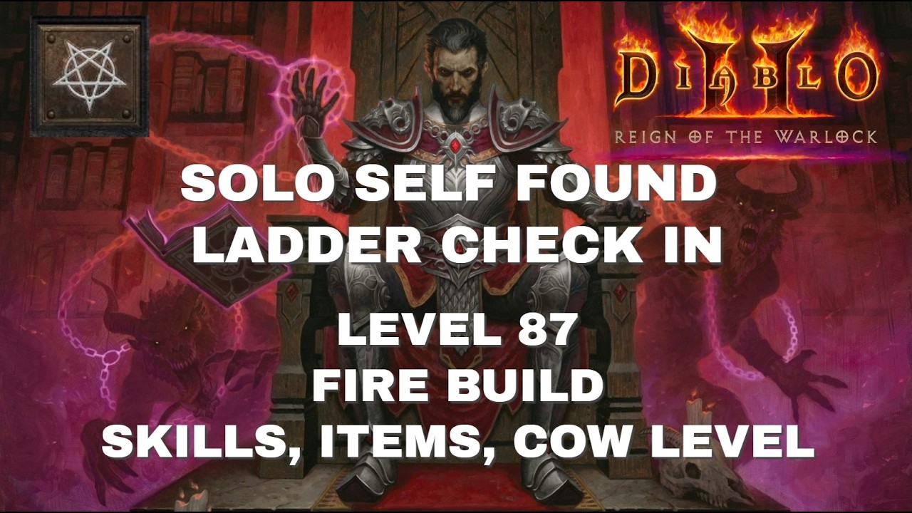 Diablo 2 Resurrected - SOLO SELF FOUND FIRE WARLOCK LADDER CHECK IN - Level 87, gear, skills & cows
