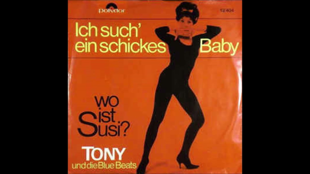 Tony & die Blue Beats  -  Wo ist Susi?  1964