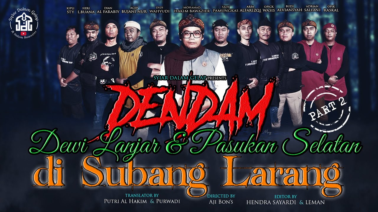 Part 2 | Dendam Dewi Lanjar & Pasukan Selatan Di Subang Larang | Syiar Dalam Gelap |M Hakim Bawazier