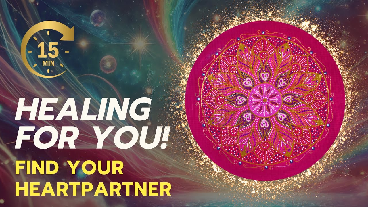 🧘‍♀️ Healing for you - Finde dich selbst und werde zu deinem Herzenspartner 🧭 15 Minuten für dich.