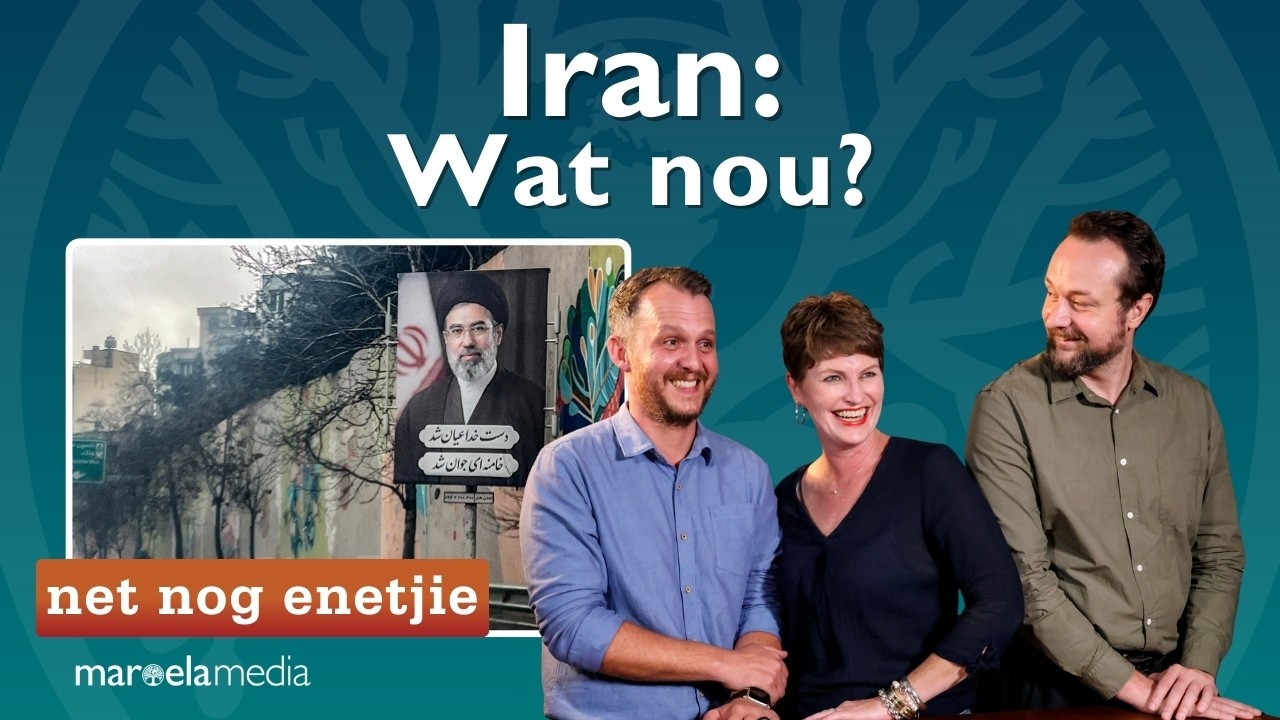 Net nog enetjie | Iran: Wat nou? | Ep. 71