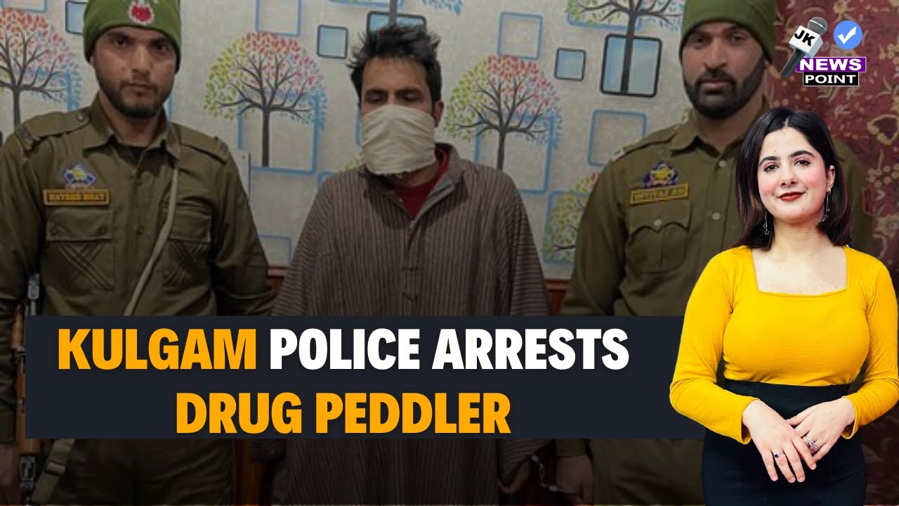 Kulgam Police Arrests Drug Peddler, Seizes 2 Kgs of Poppy Straw