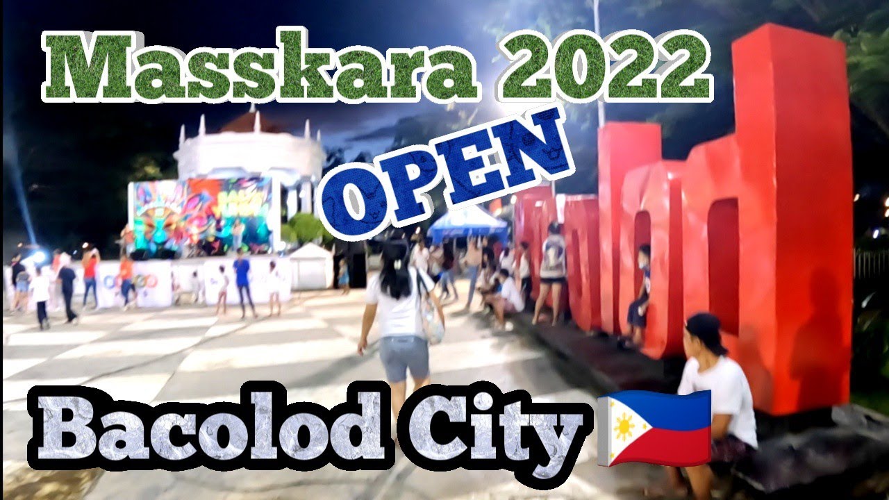 Masskara Festival 2022 is now OPEN / BACOLOD CITY 🇵🇭.