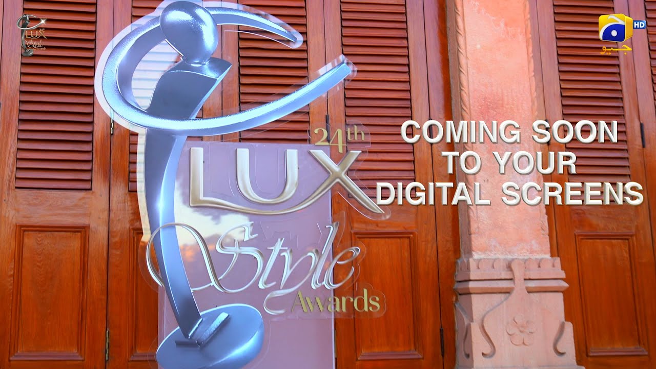 24th Lux Style Awards 2025. Coming Soon to your digital screens! | Har Pal Geo