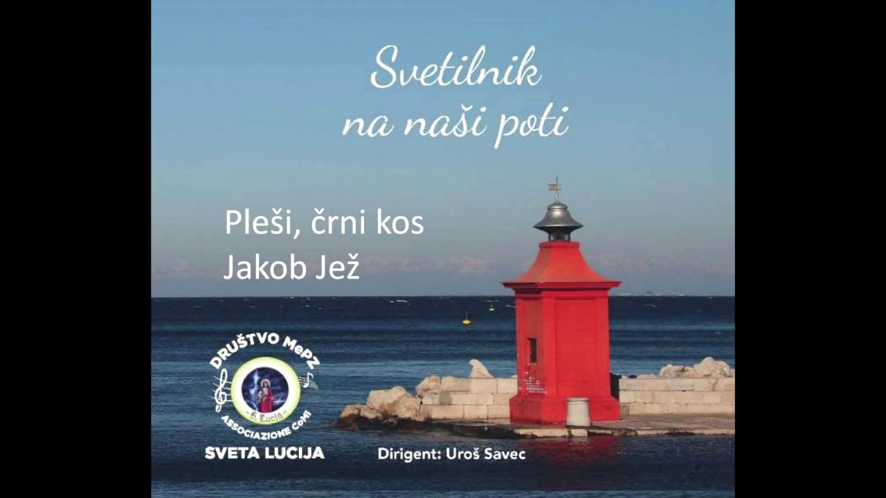 Jakob Jež - Pleši, črni kos | MePZ Sveta Lucija