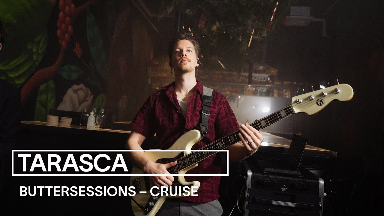 TARASCA - Cruise | live bei den buttersessions