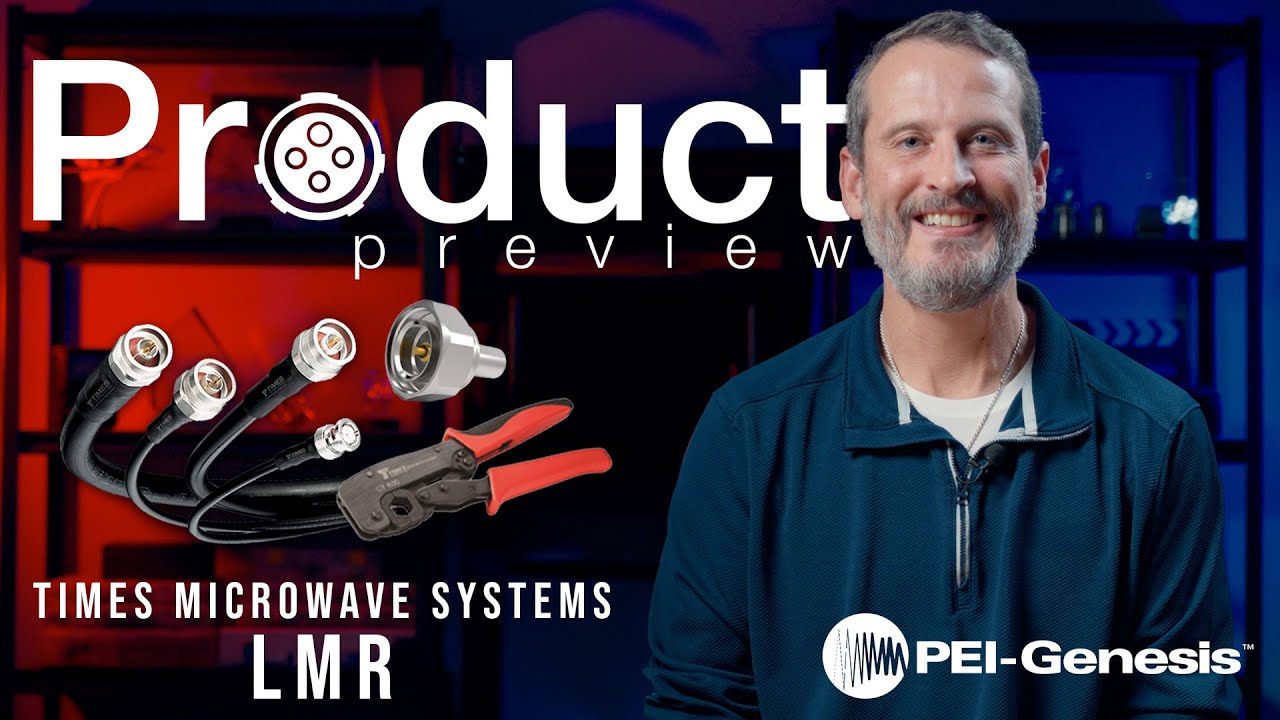 Times Microwave Systems LMR Cables, Connectors, and Tools  |  Product Preview
