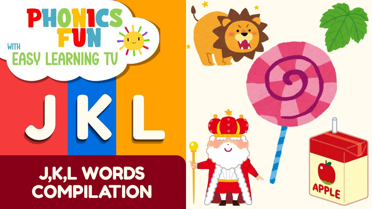 Learn J, K, L Words | Phonics Fun Compilation for Kids | Alphabet & Letter Sounds | Easy Learning TV