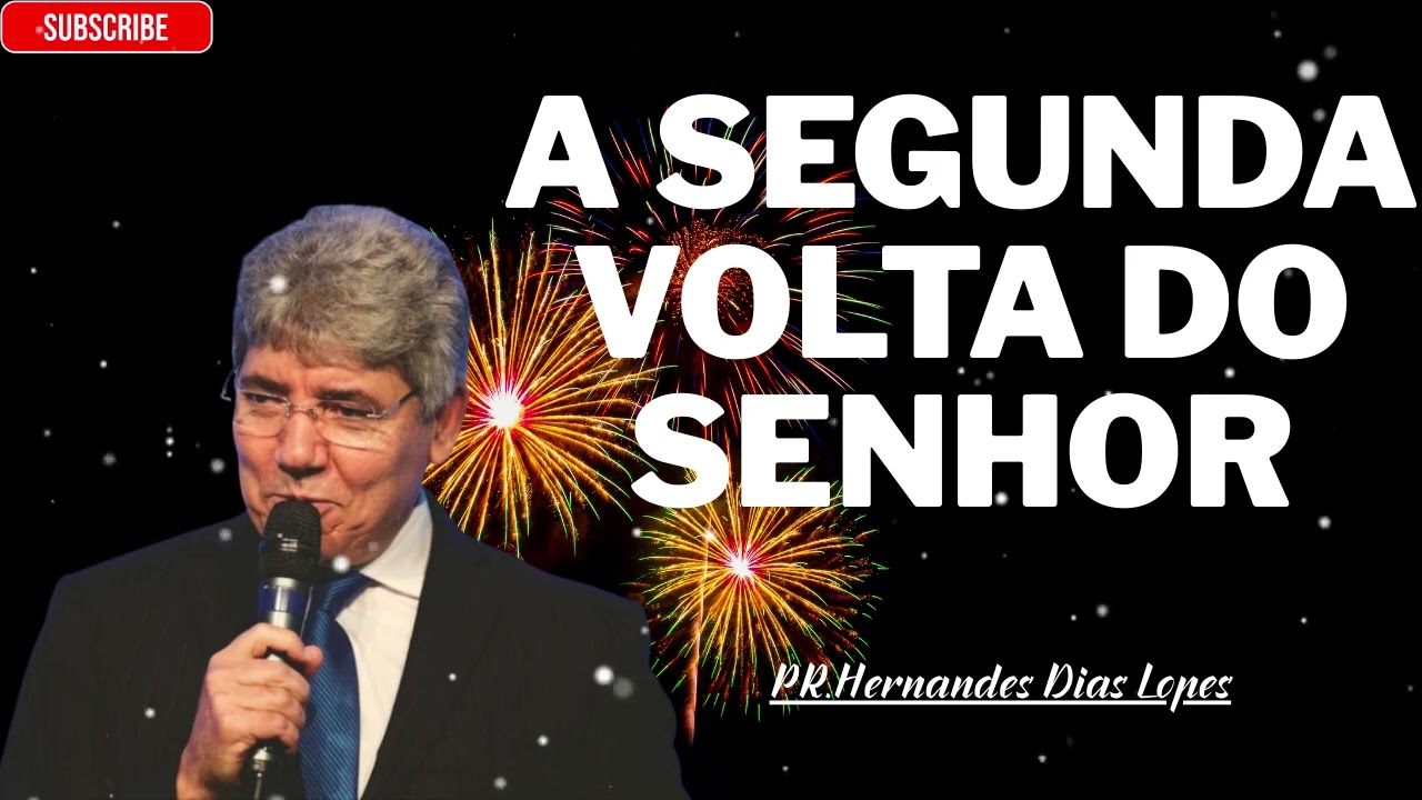 A Segunda Vinda de Cristo - Hernandes Dias Lopes
