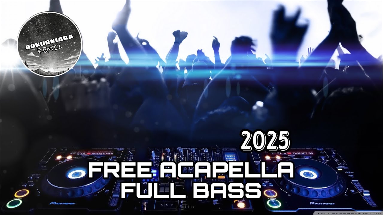 DJ FULL BASS FREE ACAPELLA FLM TERBARU 2025 PART 3