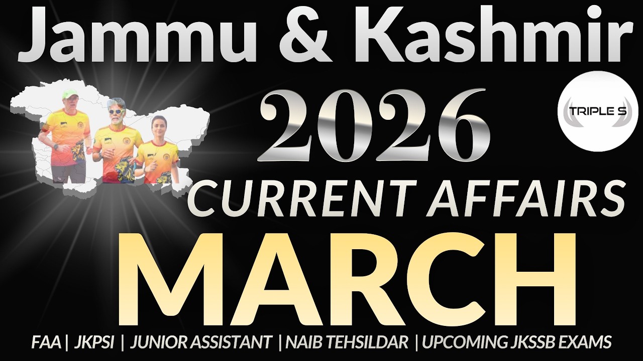Jammu & Kashmir : Best Current Affairs - MARCH 2026 | Important for All JKSSB EXAMS