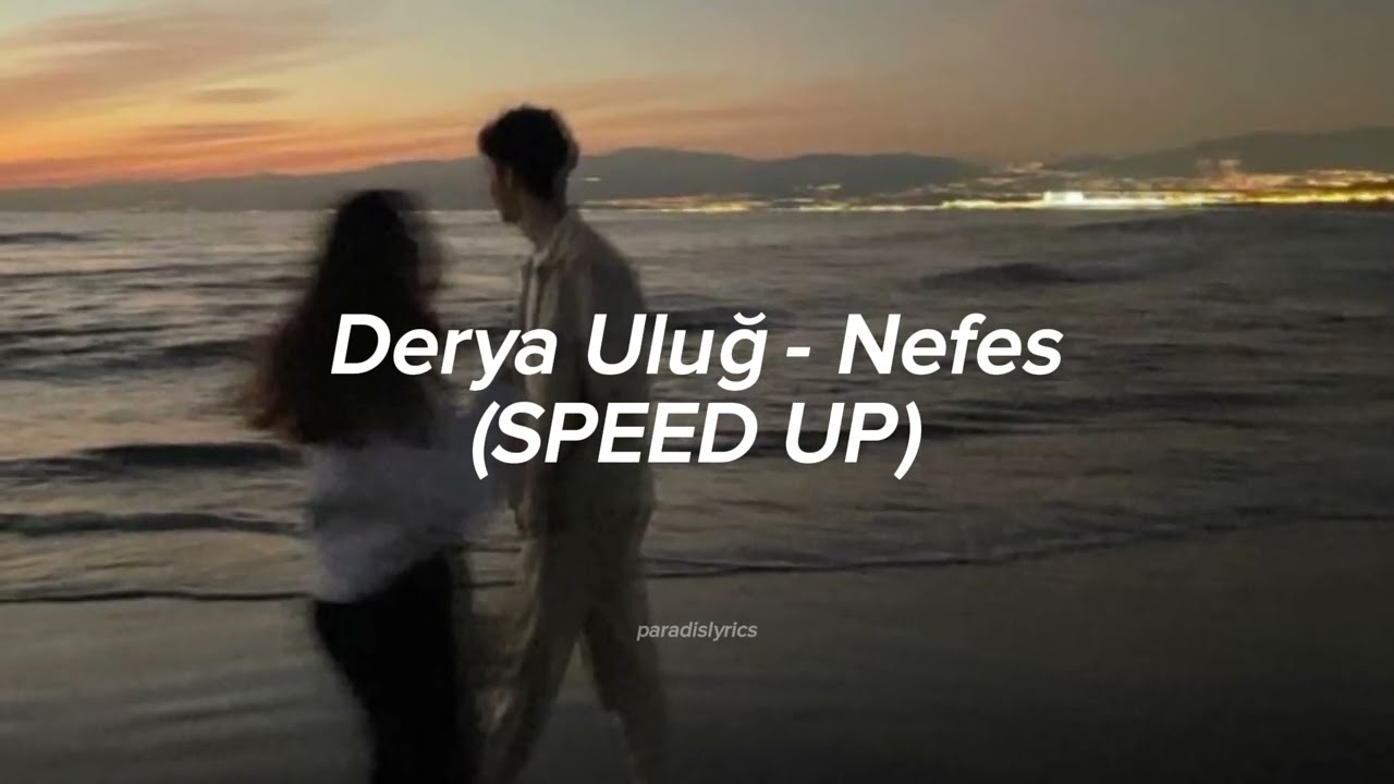 Derya Uluğ - Nefes speed up