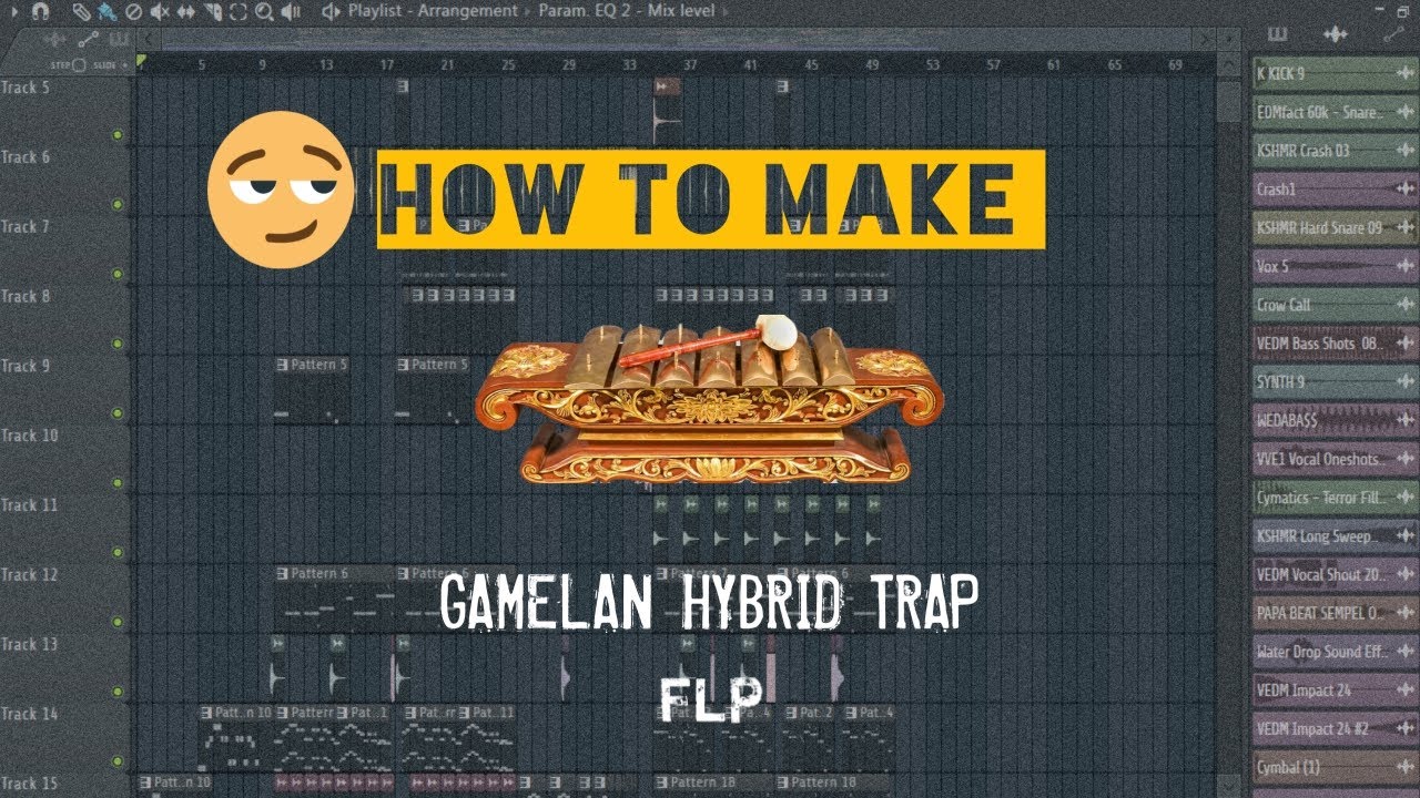 HOW MAKE GAMELAN HYBRID TRAP FL STUDIO [ TUTORIAL + FLP]