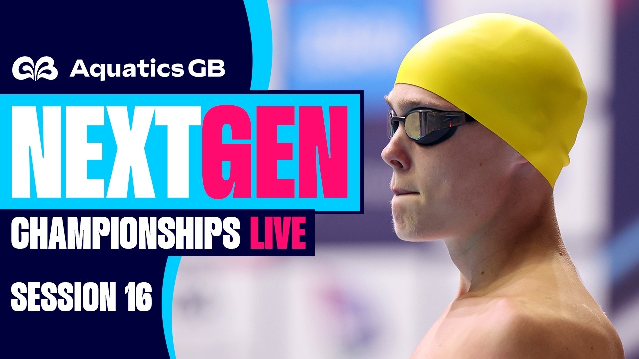 Speedo Aquatics GB Next Gen Championships 2026 | Session Sixteen LIVE