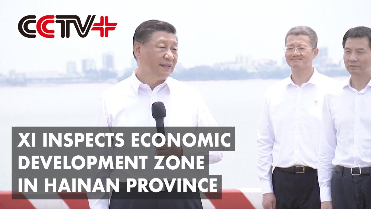 Chinese President Xi Jinping Inspects Economic Development Zone in Hainan Province