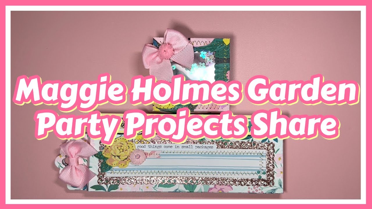 ⭐ MAGGIE HOLMES GARDEN PARTY PROJECTS SHARE FT. GLOBLELAND | PART 2 ⭐
