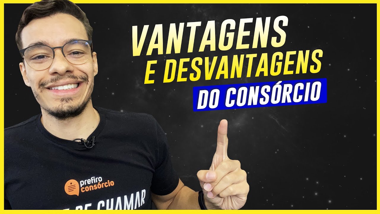 VALE A PENA FAZER UM CONSÓRCIO? Todas as Vantagens e Desvantagens (2021)