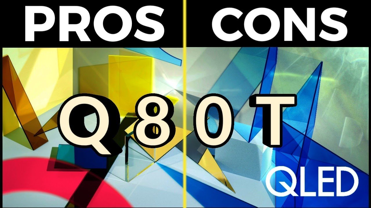 Samsung Q80T Pros & Cons -Buyer's Guide