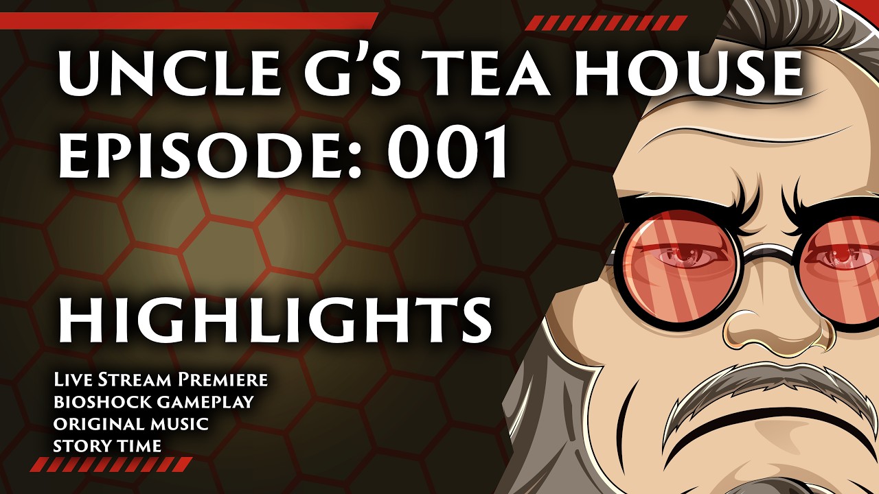 Uncle G's Tea House: Highlights (EP 1)