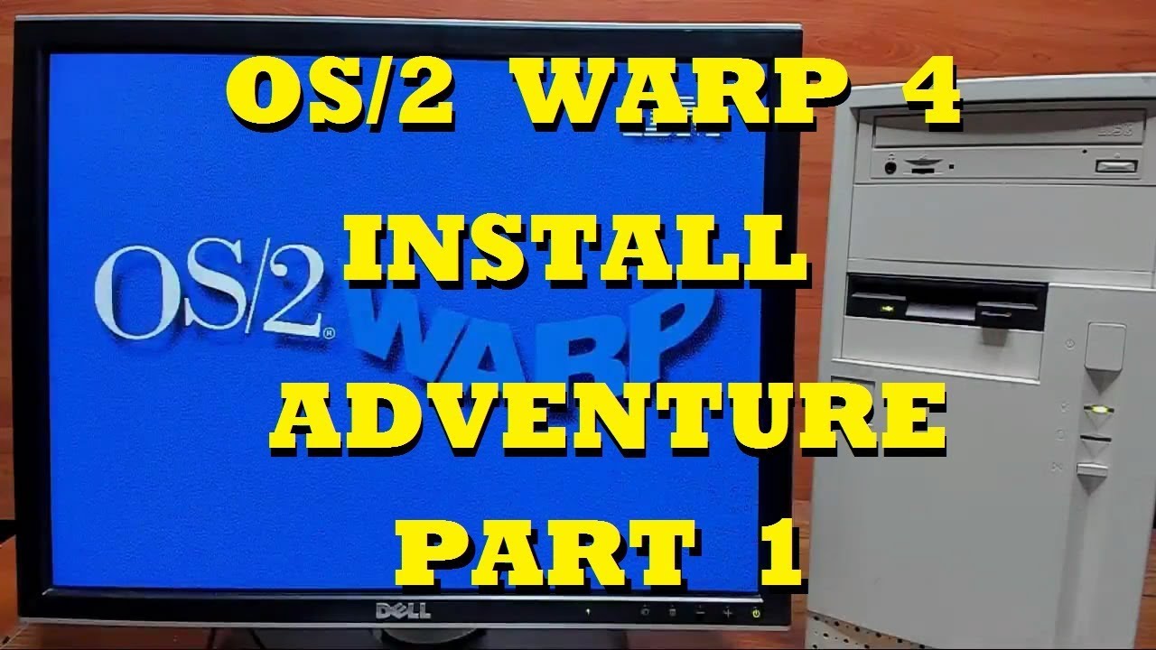 A OS/2 Warp 4 Install Adventure Part 1