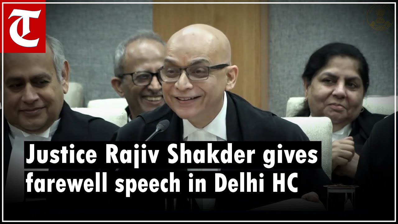 Farewell speech of Justice Rajiv Shakder in Delhi High Court