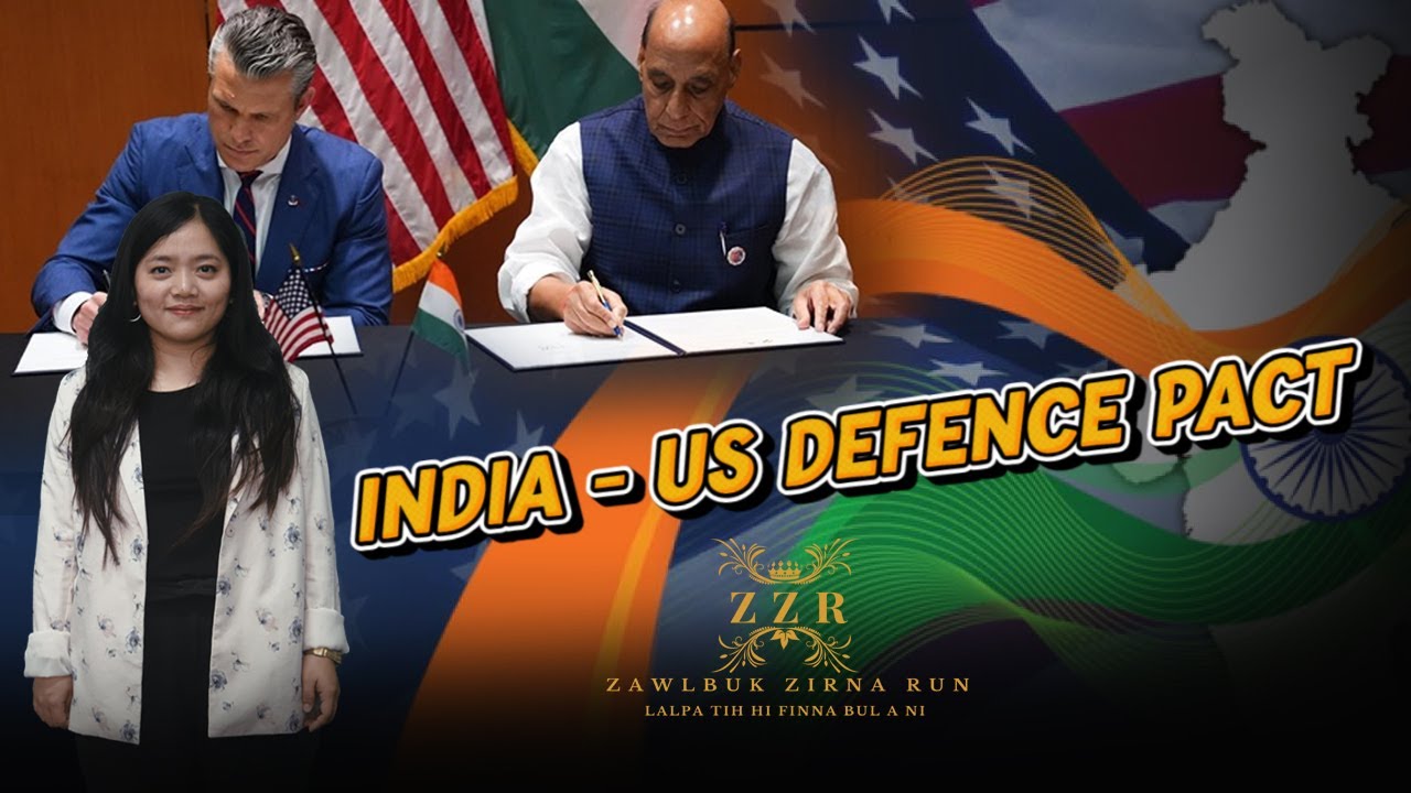 Trending Topic - India - US 10 Years Defence Pact || Zawlbuk Zirna Run