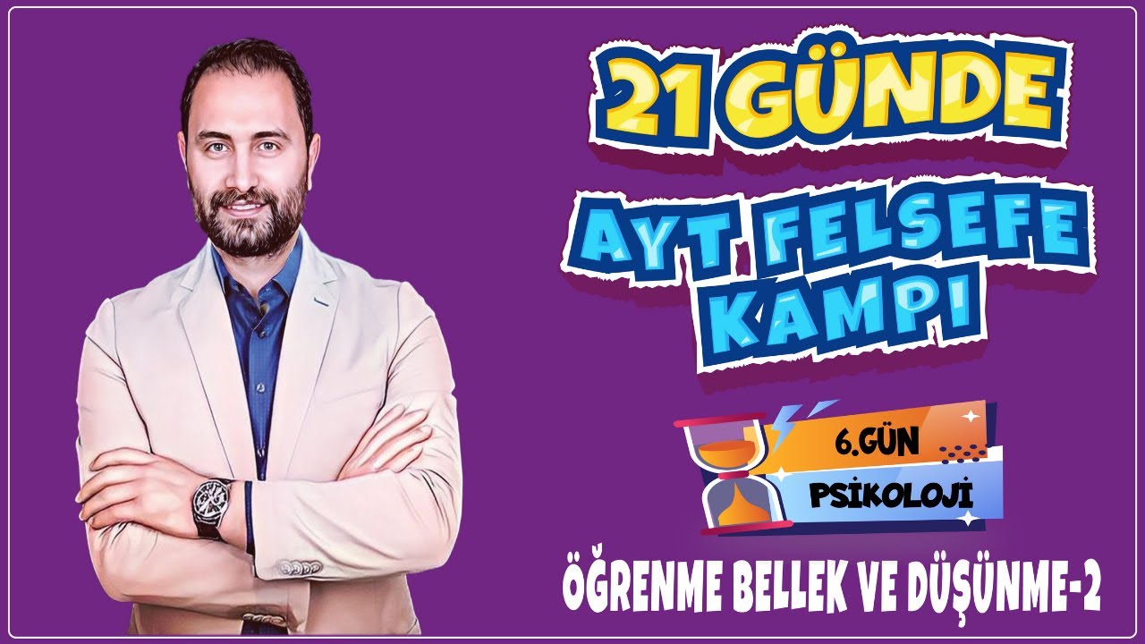 Öğrenme Bellek ve Düşünme-2 | 21 Günde AYT Felsefe Kampı 6.Gün | AYT 2025 |