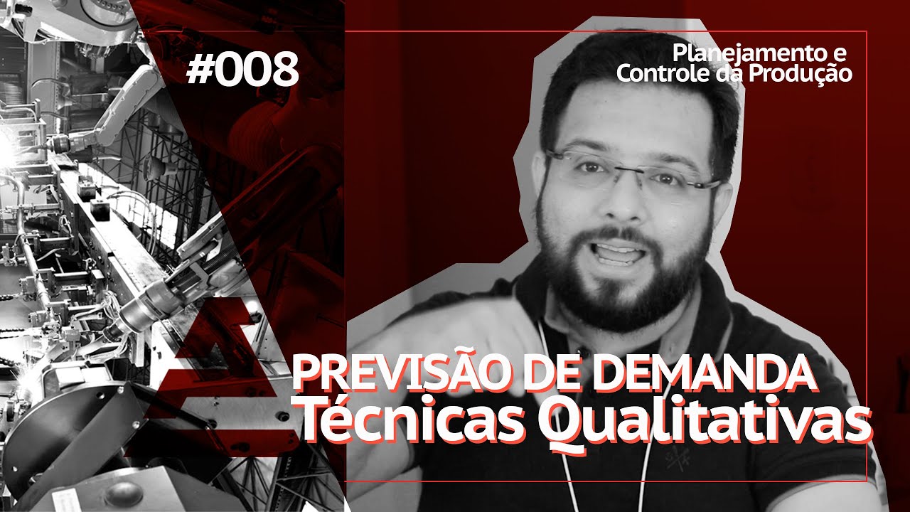 Previs&atilde;o de Demanda T&eacute;cnicas Qualitativas l S&eacute;rie PCP l Canal Produzindo - Aula Eng de Produ&ccedil;&atilde;o #008