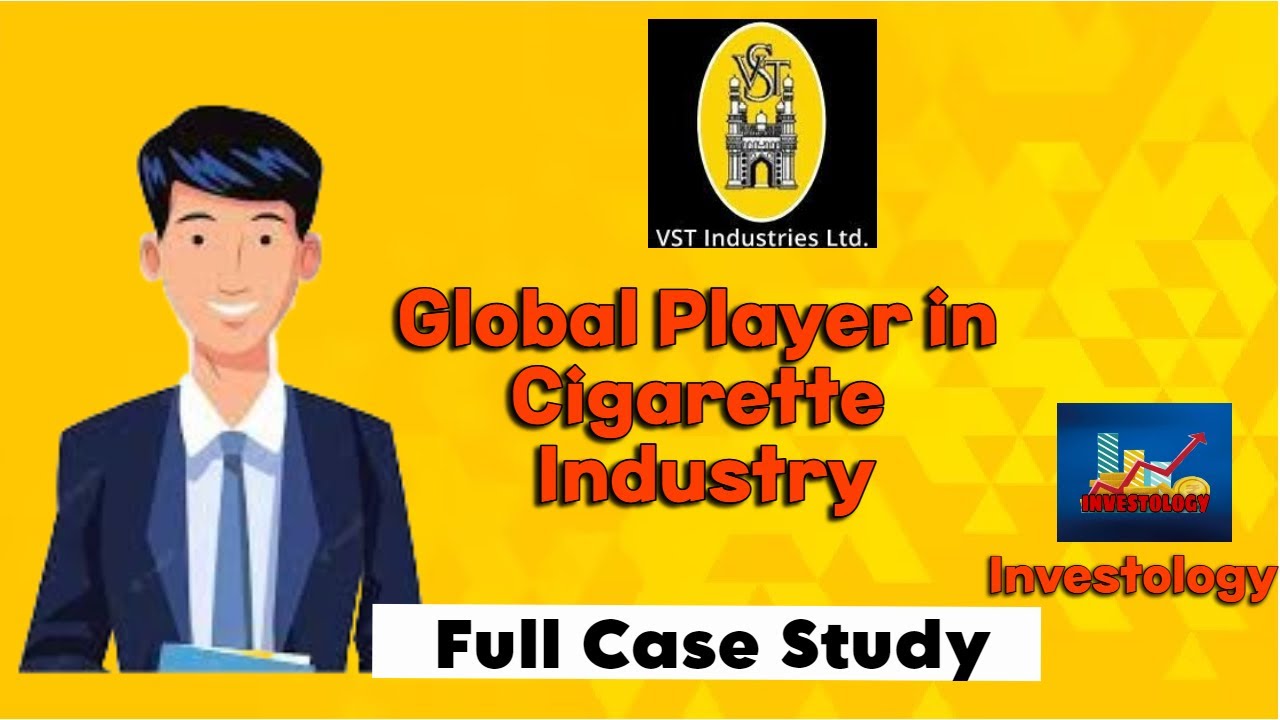 VST Industries || Full Case Study || Cigarette Industry || MULTIBAGGER || INVESTOLOGY