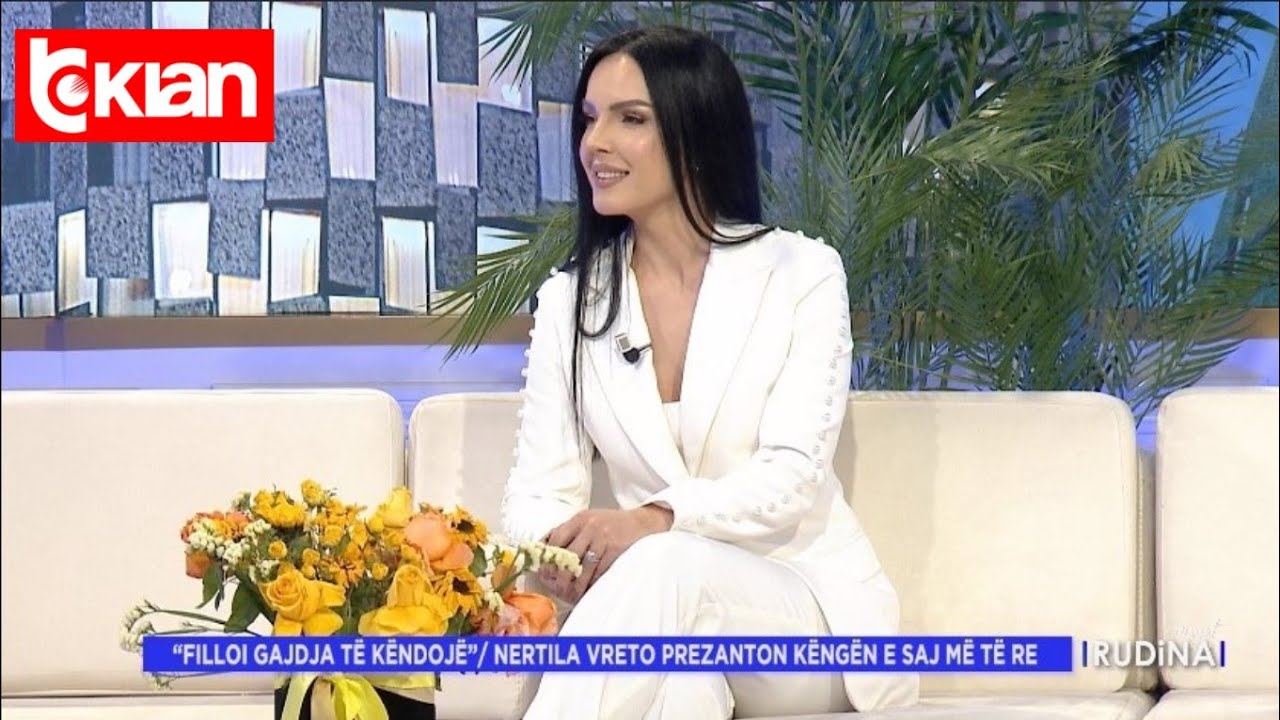 Rudina - “Filloi Gajdja të këndojë''/ Nertila Vreto prezanton këngën më të re - 24 Janar 2025