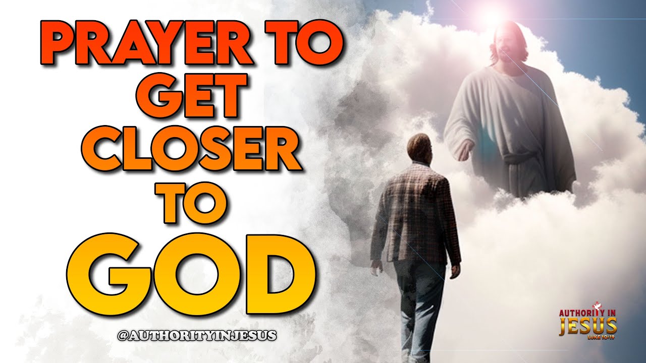 Draw Near to God: A Powerful Prayer to Get Closer to Him #dailyprayer