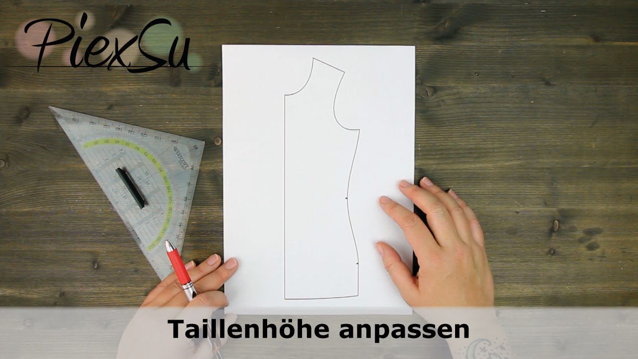 Schnittmuster anpassen   Taillenhöhe anpassen PiexSu