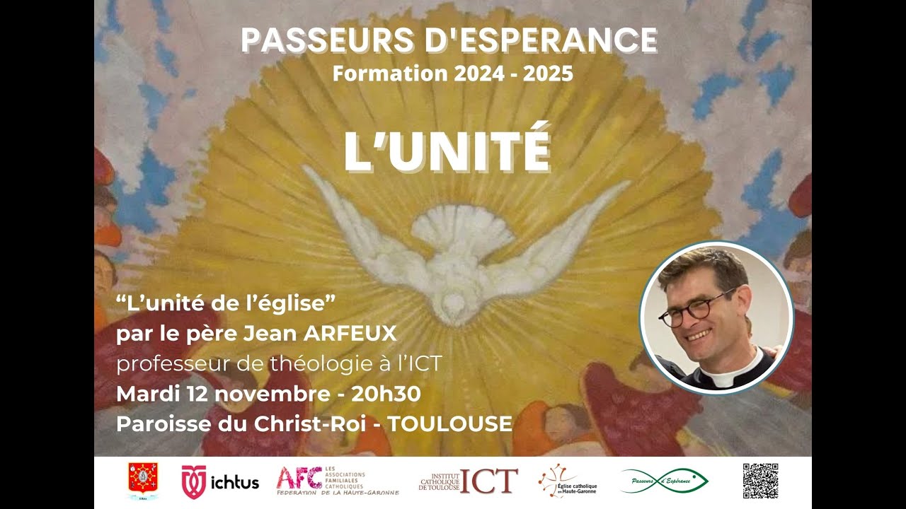L’unité de l’église par le père Jean Arfeux, professeur de théologie à l’ICT