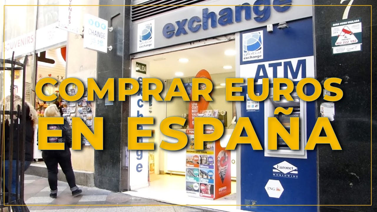 ➤ DÓNDE comprar EUROS 💶 para tu VIAJE a ESPAÑA #038