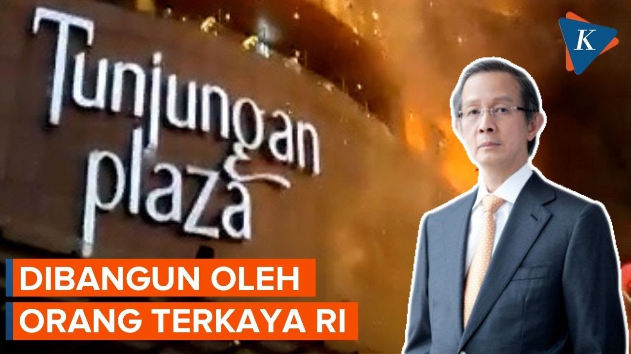 Sejarah Tunjungan Plaza Surabaya, Mal Legendaris yang Mengalami Kebakaran